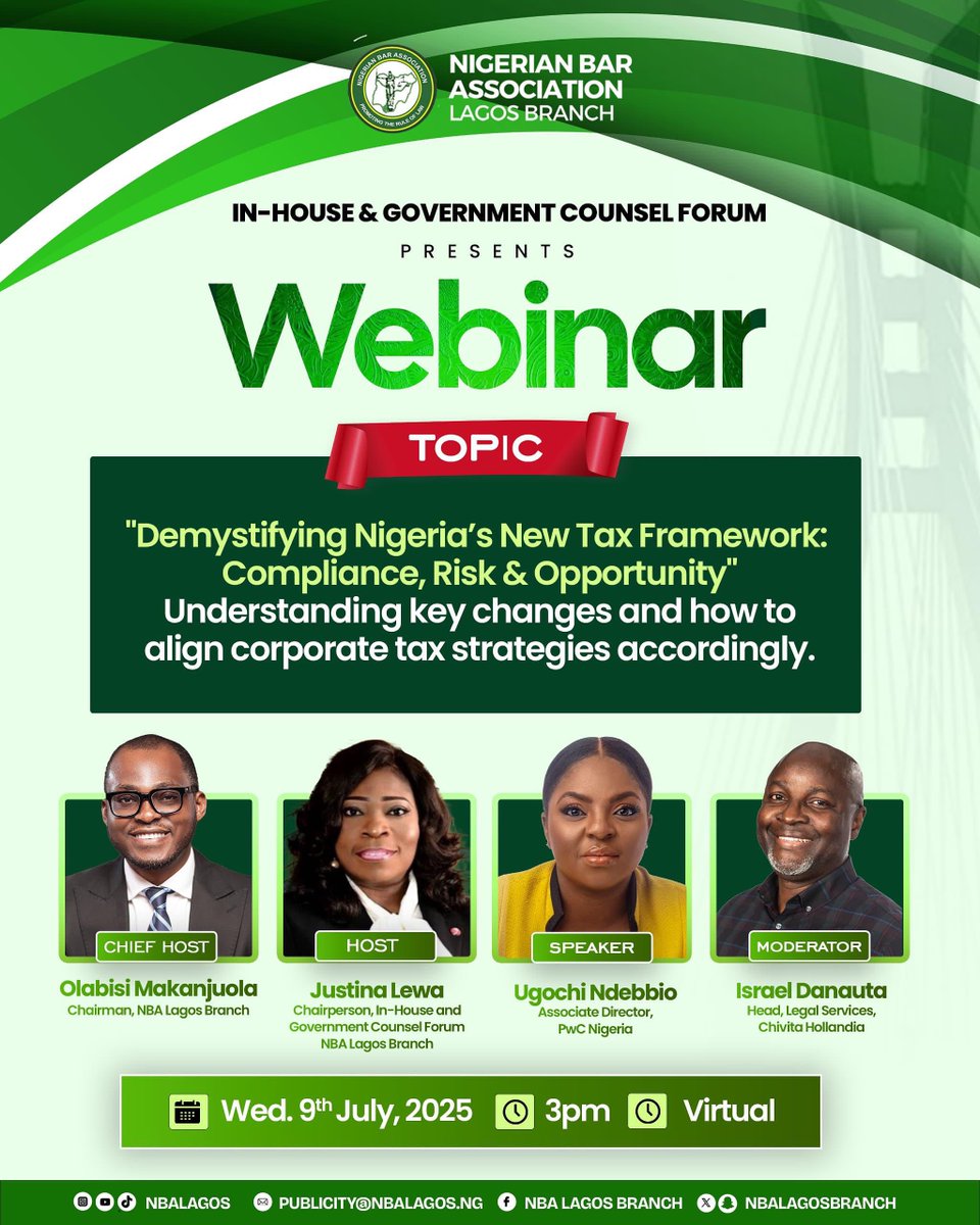 Dear Seniors and Colleagues, 

We invite you to the NBA Lagos In-House and Government Counsel Forum Zoom webinar. 

Date: 09 July, 2025 
Time: 3:00 PM

Topic: Demystifying Nigeria’s New Tax Framework: Compliance, Risk &amp; Opportunity. Understanding key changes and how to align
