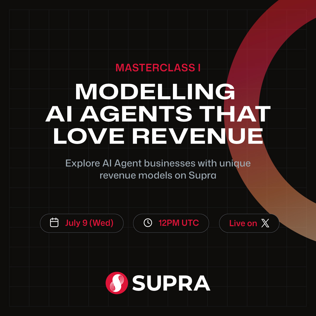 It's time to turn your passion into revenue.

Solve real problems, create real value, and generate real revenue with AI Agents on Supra.

Join the Blockchain Revenue Models Masterclass on AI Agents.

Streaming live on July 9 at 12pm UTC

hub.supra.com/masterclass
