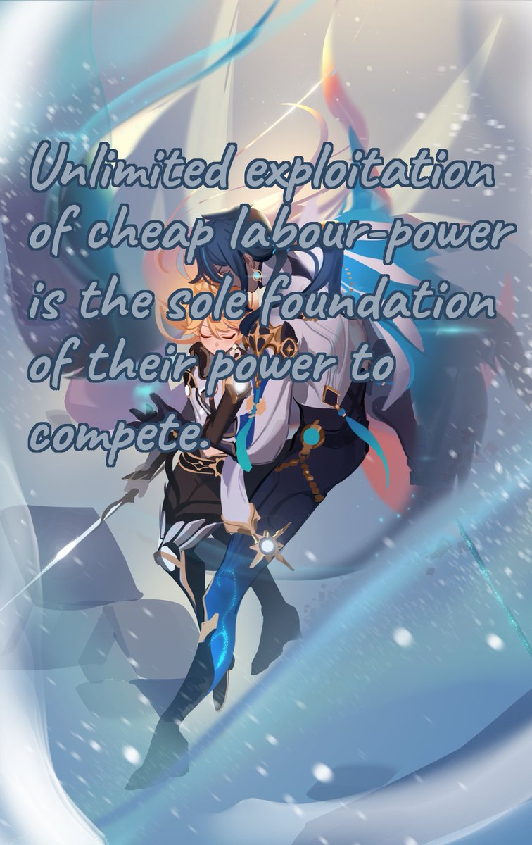 Unlimited exploitation of cheap labour-power is the sole foundation of their power to compete. (nitter.net/ventuspluma/st…)