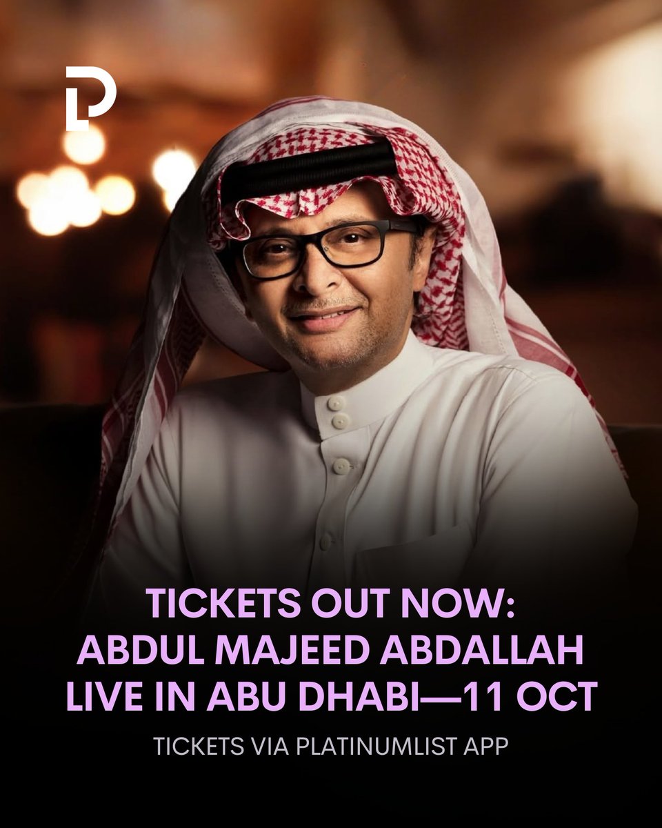Platinumlist's tweet photo. 🎟️  TICKETS OUT NOW! A true icon of Khaleeji music, Abdul Majeed Abdallah  to perform live in Abu Dhabi on October 11!

Book tickets today via Platinumlist App or Link in Bio. 

#Bigeventlaunch https://t.co/r5IEe4YB2s