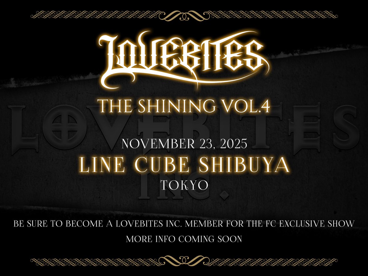 lovebites_jp's tweet image. 【開催決定】
ファンクラブ「#LOVEBITES INC.」限定ライブイベント「THE SHINING」、今年も勤労感謝の日に開催‼️
✨THE SHINING VOL.4
日程:2025年11月23日(日)
会場:東京・LINE CUBE SHIBUYA
詳細は後日発表いたします。
sp.lovebites-inc.com