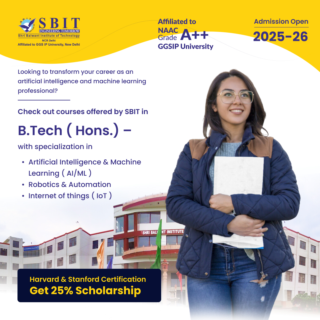 SonepatSbit's tweet photo. Ready to launch your tech career?
Join SBIT:
- AI &amp; Machine Learning (AI/ML)
- Robotics &amp; Automation
- Internet of Things (IoT)

Affiliated to GGSIP University
NAAC A++ Grade
Harvard &amp; Stanford Certified
Get 25% Scholarship!

Admissions Open for 2025–26

#SBIT #AIML #BTech https://t.co/6tUntMH7cq