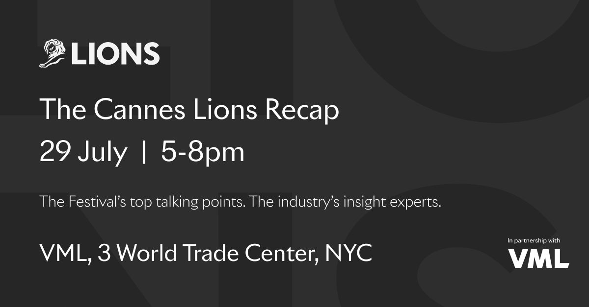 VML (@vml_global) on Twitter photo What makes a Lion-worthy idea?
Find out on July 29 at The <a href="/Cannes_Lions/">LIONS | The Home of Creativity</a> Recap. Join us at 3WTC for an exclusive look at the groundbreaking creativity and effectiveness that redefined our industry this year.
🔗 Register now: lions.co/en/events/the-…
#CannesLions2025 What makes a Lion-worthy idea?
Find out on July 29 at The <a href="/Cannes_Lions/">LIONS | The Home of Creativity</a> Recap. Join us at 3WTC for an exclusive look at the groundbreaking creativity and effectiveness that redefined our industry this year.
🔗 Register now: lions.co/en/events/the-…
#CannesLions2025