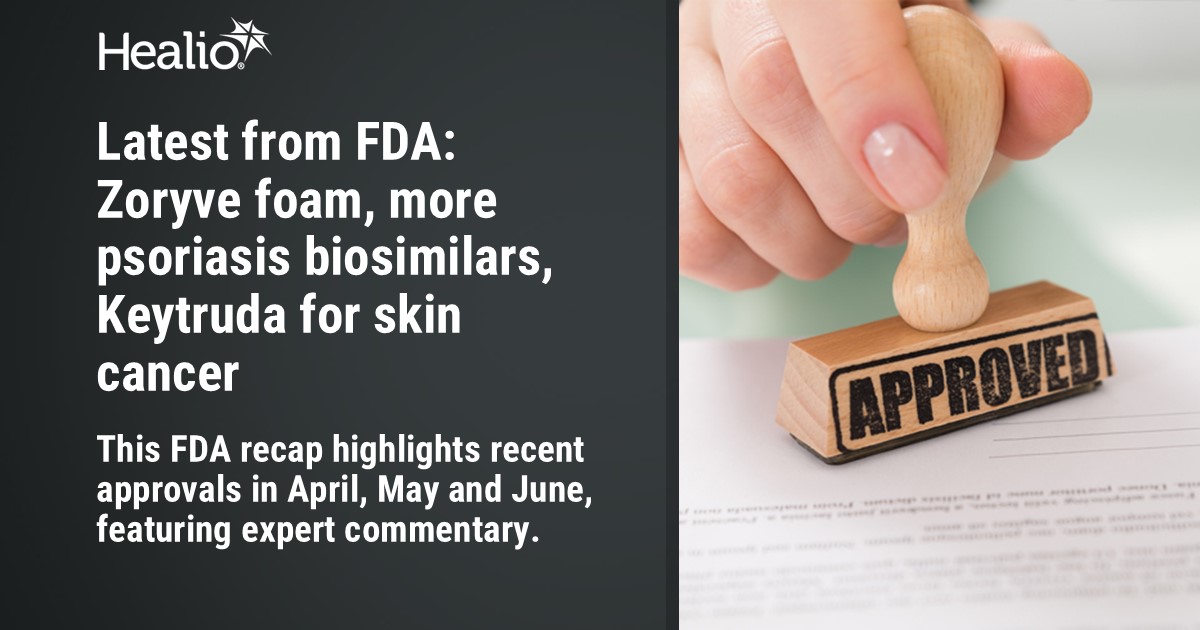 🔎 Experts discuss recent FDA approvals affecting dermatology:

-       Starjemza (<a href="/bio_thera_sol/">Bio-Thera Solutions</a>)
-       Zoryve (<a href="/ArcutisBio/">Arcutis Biotherapeutics</a>)
-       Yuflyma (<a href="/Celltrioninc/">Celltrion</a>)
-       Dupixent (<a href="/sanofi/">Sanofi</a> and <a href="/Regeneron/">Regeneron</a>)
-       Keytruda (<a href="/Merck/">Merck</a>)

healio.com/news/dermatolo…

<a href="/DouglasAdkins/">Douglas Adkins</a> <a href="/GoHealio/">Healio</a>