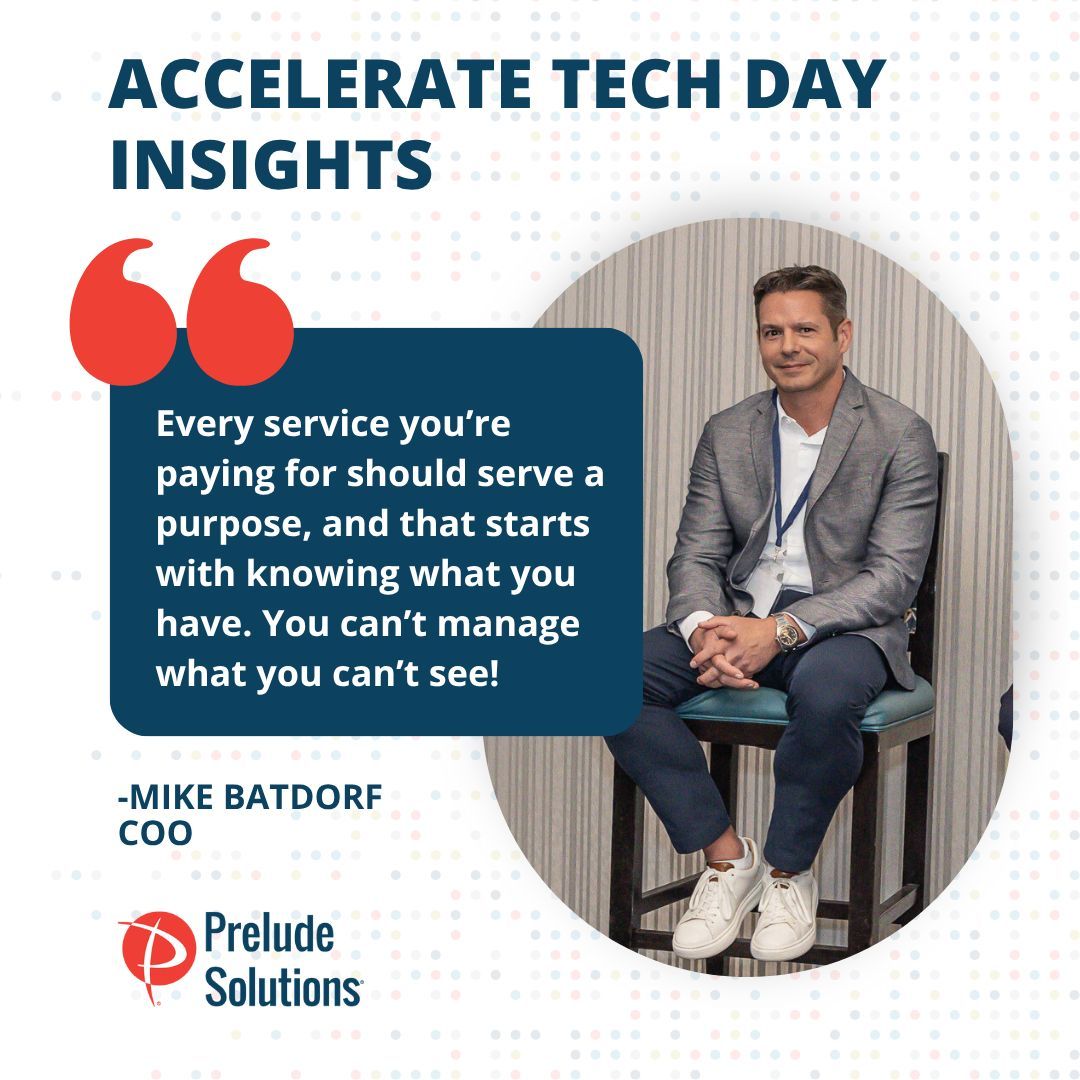 PreludeSolution's tweet image. 🚨 Most companies are paying for services they don’t even use, think old phone lines or inactive licenses. At Accelerate Tech Day, Mike Batdorf of Prelude Solutions stressed the power of visibility in reducing costs and optimizing your tech stack. #TechAudit #AccelerateTechDay