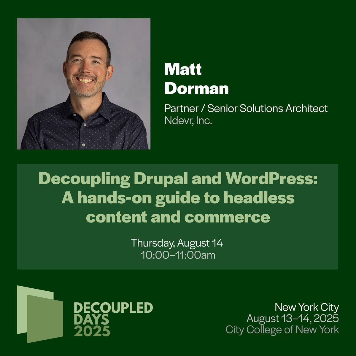 Matt Dorman on Decoupling Drupal and WordPress: A hands-on guide to headless content and commerce <a href="/decoupleddays/">Decoupled Days • 2026</a> Thu Aug 14 10:00-11:00am
🎟️ Tickets: ti.to/decoupleddays/… 
🕸️ Session: 2025.decoupleddays.com/events/2025/se…
