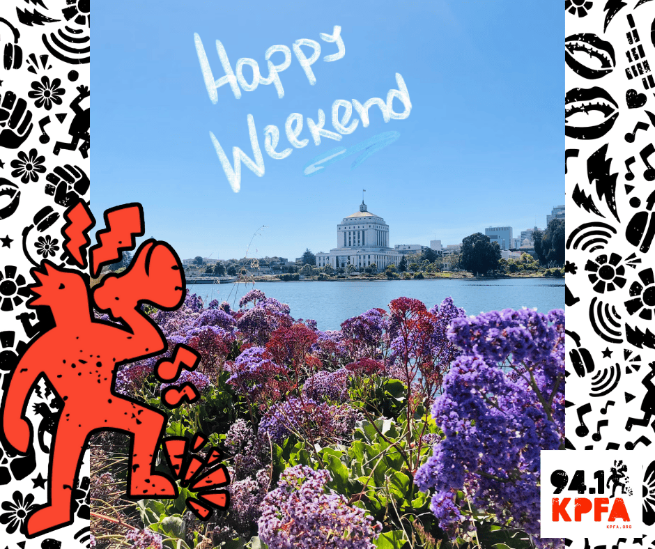 ☀️Rise &amp; shine—your 3-day weekend is practically knocking!

But before you kick back for three glorious days of rest, revolution, and recharging… tune in today for some good, brain-tingling radio.

Aaah, I can almost smell the BBQ. 
Carne asada, here I come!

#KPFA #Weekend