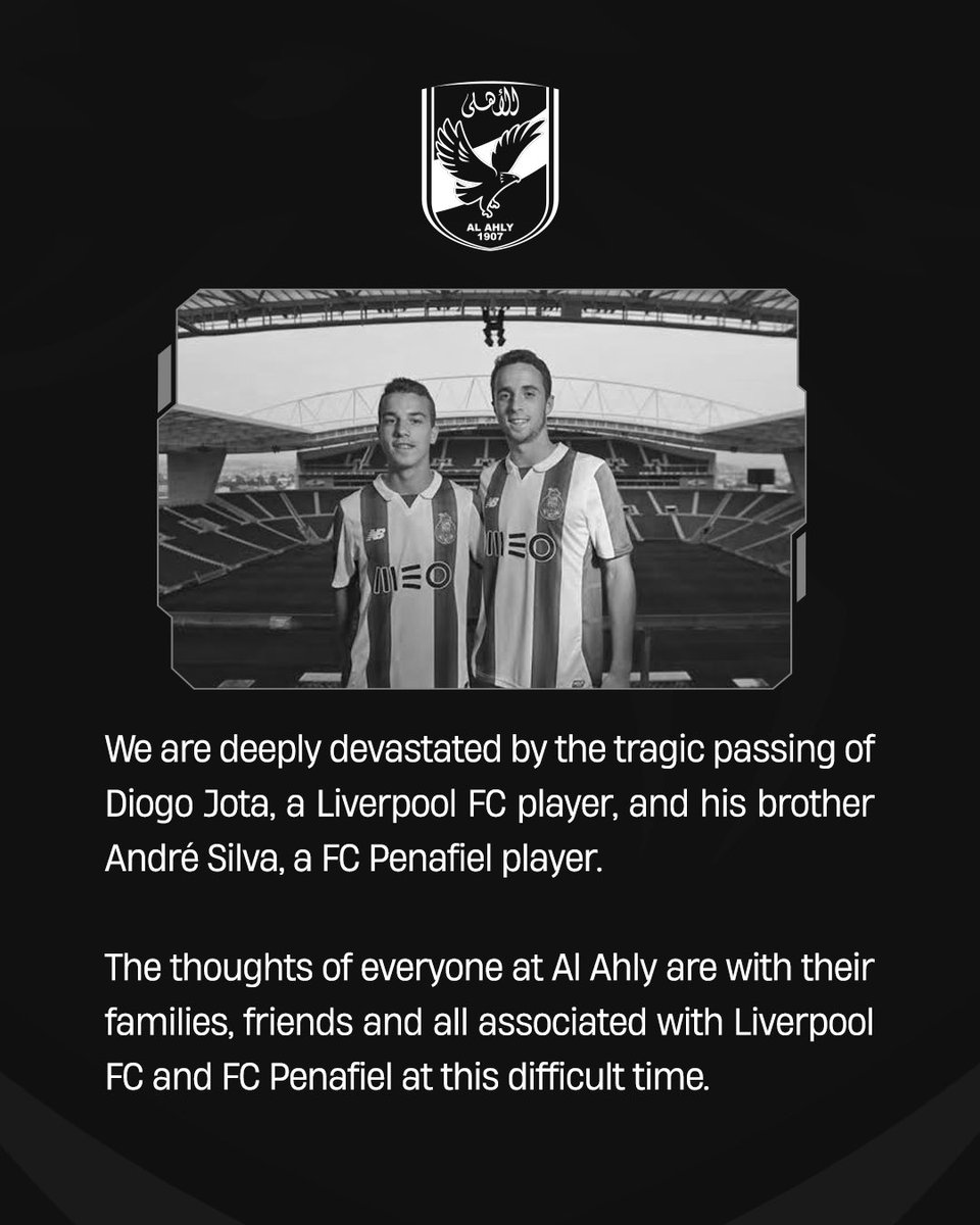 Al Ahly deeply mourns the tragic loss of Diogo Jota and his brother André Silva 💔
