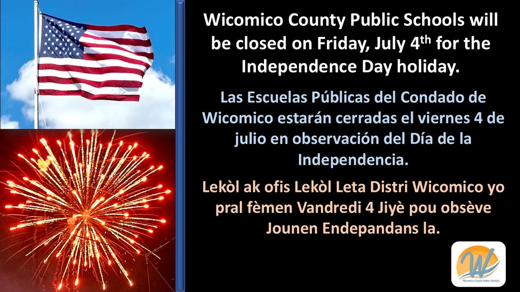 Wishing everyone a Happy Fourth of July and Independence Day on Friday! Schools and offices will be closed Friday and will reopen on Monday, July 7.