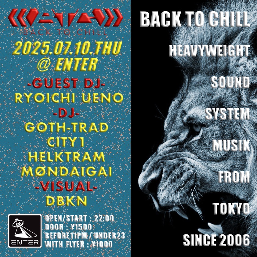 来週木曜日。栃木のBass Musicクルー [B-Lines Delight]よりRyoichi Uenoを迎えて開催🫡

BACK TO CHILL <a href="/EnterShibuya/">ENTER Shibuya</a>
2025.07.10(Thu)
[Guest DJ]
<a href="/Ryoichi_Ueno/">Ryoichi Ueno</a>
[DJ]
<a href="/GOTHTRAD/">GOTH-TRAD</a>
<a href="/CITY1OKINAWA/">CITY1</a>
<a href="/HELKTRAM/">HELKTRAM</a>
<a href="/mondaigai/">Møndaigai</a>

[VISUAL]
<a href="/gorbysound/">deuntitled</a>