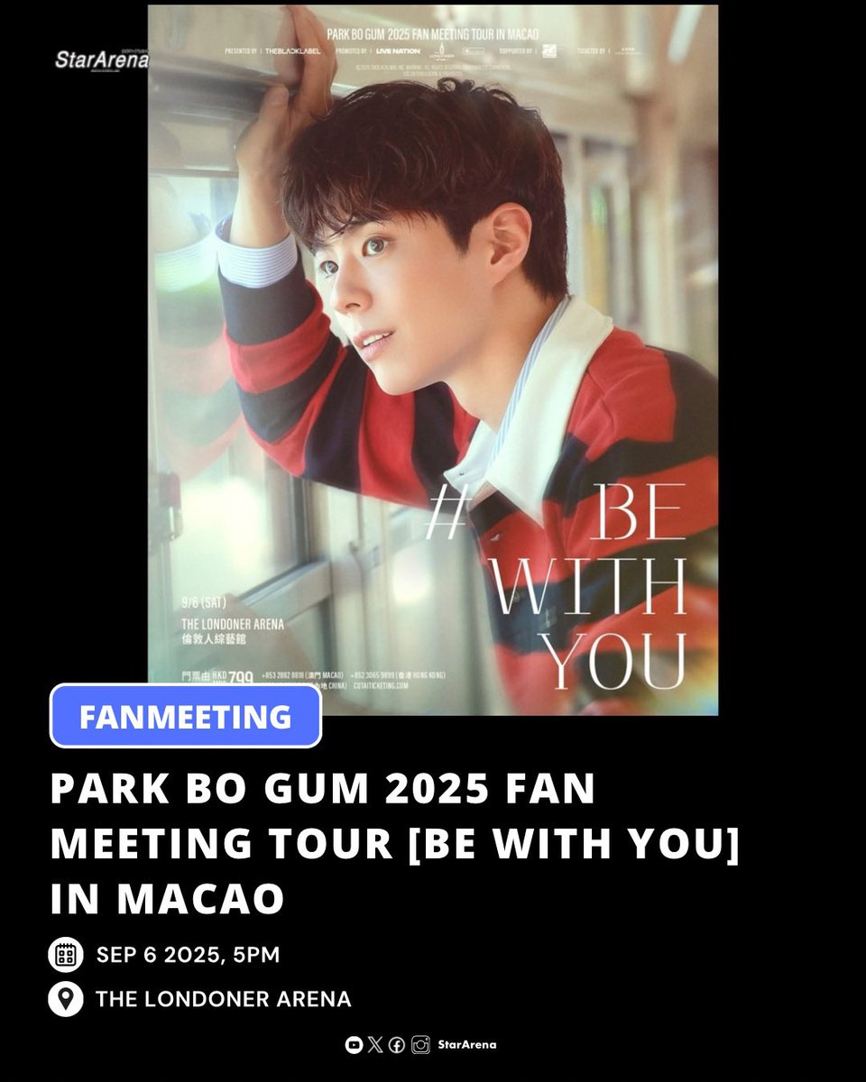 PARK BO GUM 2025 FAN MEETING TOUR [BE WITH YOU] IN MACAO⁠

📅 SEP 6 2025, 5PM
📍The Londoner Arena⁠
🎫 HKD/MOP 1,699 [BE WITH YOU] PACKAGE / 999 / 799 (全坐位 All Seated)⁠

🔗TBA

<a href="/BOGUMMY/">박보검</a>
<a href="/LiveNationKpop/">Live Nation Kpop</a> <a href="/ELF_ASIA/">ELF ASIA</a> 
#PARKBOGUM #박보검 #朴寶劍 #BEWITHYOU #PARKBOGUMinMACAU