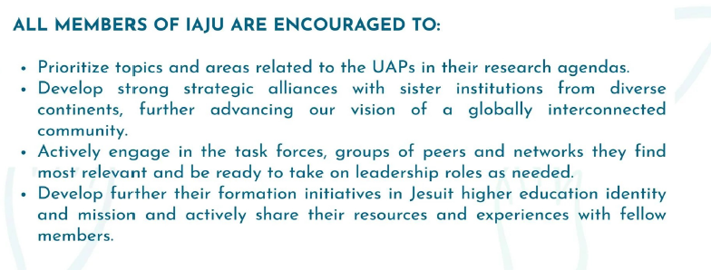 IAJUnews's tweet photo. IAJU invites all member universities to strengthen a global network of discernment, formation, and impact.

How? Prioritize topics related UAP’s in research, develop strategic alliances, actively engage in TAsk forces and networks, develop further formation initiatives in I+M.⬇️ https://t.co/j8zBDKYc5z