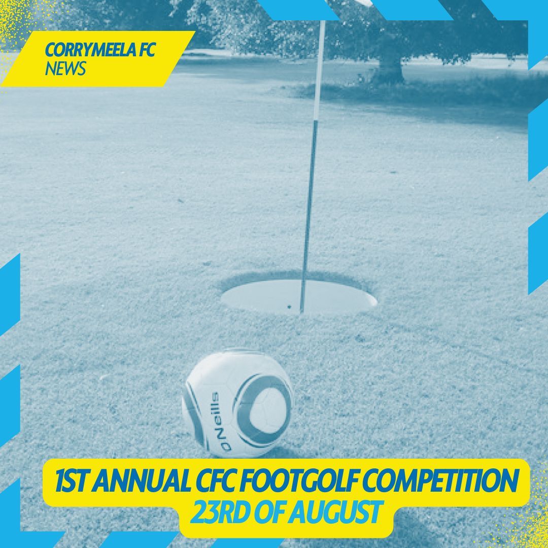 CorrymeelaFC's tweet photo. Save the date! We will be running our first-ever footgolf competition on the 23rd of August. More details to follow! https://t.co/5gXk3Sw9aV
