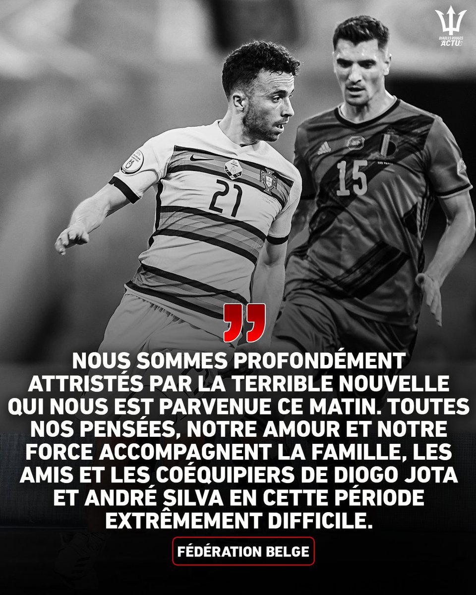 Diables Rouges Actu 🇧🇪 (@diablesactu) on Twitter photo La Fédération belge a réagi au décès tragique de Diogo Jota.
Diables Rouges Actu adresse également ses plus sincères condoléances à la famille et aux proches.
📸 <a href="/BelRedDevils/">Belgian Red Devils</a> La Fédération belge a réagi au décès tragique de Diogo Jota.
Diables Rouges Actu adresse également ses plus sincères condoléances à la famille et aux proches.
📸 <a href="/BelRedDevils/">Belgian Red Devils</a>