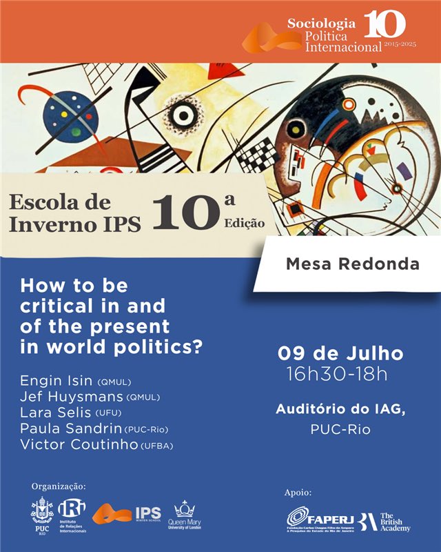 No dia 9 de julho, às 16:30, no Auditório do IAG da PUC-Rio será realizada a Mesa Redonda da IPS Winter School “How to be critical in and of the present in world politics?”

O evento é gratuito e aberto a todos.
