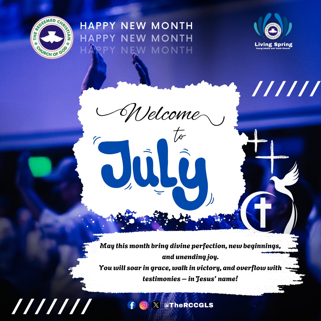 TheRCCGLS's tweet photo. May this month bring divine perfection, new beginnings, and unending joy.
You will soar in grace, walk in victory, and overflow with testimonies – in Jesus’ name! 🙏
#WelcomeJuly #RCCGLivingSpring #NewMonthBlessings #RedeemedChristianChurchOfGod #GraceOverflow #ChristianTwitter https://t.co/jvmS4AKhrk