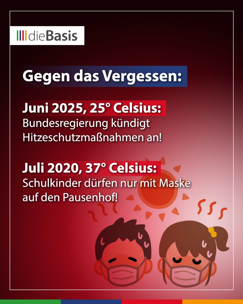 📌 Wir vergessen nicht, was unsere Kinder in der Coronazeit durchmachen mussten! Und wir sagen es so oft wie nötig:

🤔 25 Grad = Bundesregierung kündigt Hitzeschutzmaßnahmen
😷 37 Grad = Maskenpflicht für Kinder auf dem Schulhof

🚨 Diese absurde Politik darf keinen Platz mehr