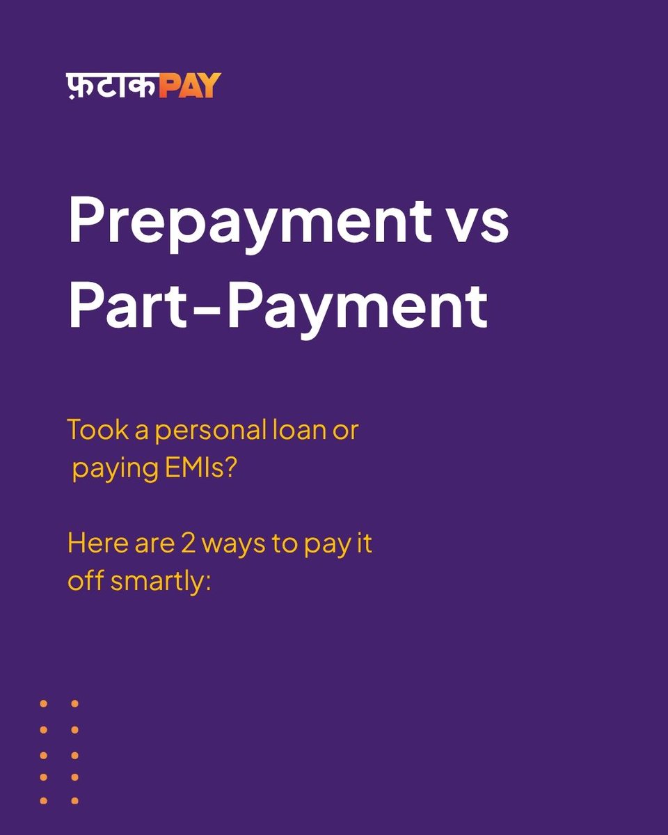 FatakPay's tweet photo. Want to end your loan early? There are two ways — Pre Payment or Part-Payment. Both save interest, but only one closes the loan instantly. 👀
Swipe to decode smart repayment move.
Keep following us for such more finance related tips.
#SmartRepayment #LoanTips #FinanceMadeEasy #EMITips #PrepaymentVsPartPayment #LoanAppIndia #FatakPay #FatakPayTips