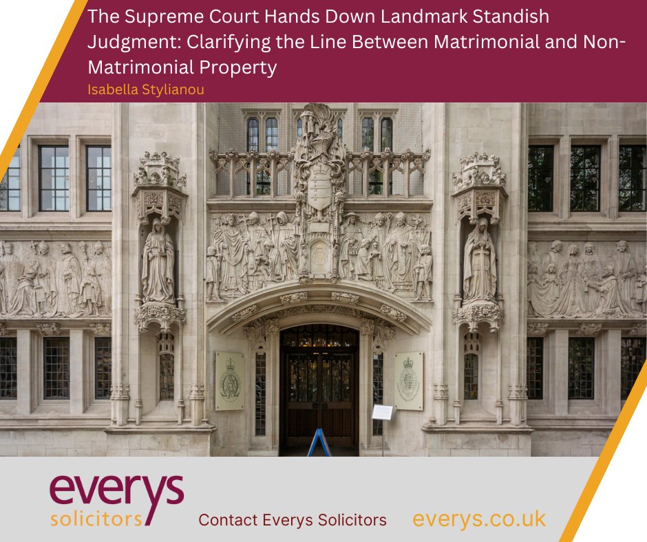 🚨 Landmark ruling in Standish v Standish
The Supreme Court clarifies when non-matrimonial assets can be shared in divorce. Essential insight for family law and estate planning.

Read the full breakdown by Isabella Stylianou.
🔗ow.ly/ZWN850WkgXL

  #WeAreEverys #Standish