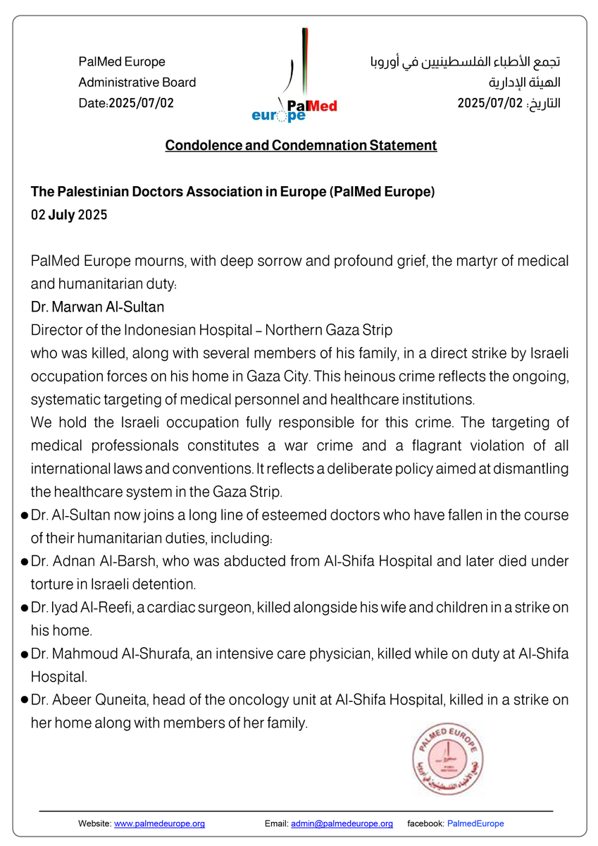 نعي واستنكار

تجمّع الأطباء الفلسطينيين في أوروبا
2 تموز/ يوليو 2025

ينعي تجمّع الأطباء الفلسطينيين في أوروبا، ببالغ الحزن والأسى، شهيد الواجب الإنساني والطبي:
الدكتور مروان السلطان
مدير المستشفى الإندونيسي – شمال قطاع غزة