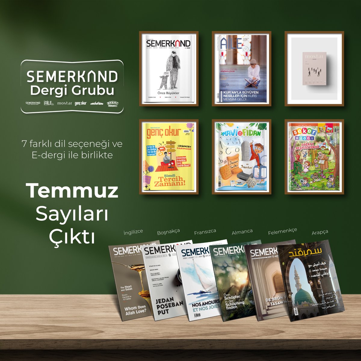 📢 Temmuz Ayına Ait Dergilerimiz Çıktı!

7 farklı dil seçeneği ve E-dergi ile birlikte..

Semerkand Dergi Grubu

Okuyalım, Okutalım!

🚩 semerkandkitap.com/kategori/tek-d…

✨ BİR DERGİN OLSUN!

#semerkanddergi #semerkand #semerkandaile #mostar #gençokur #mavifidan #şekerağacı #dergi #abone