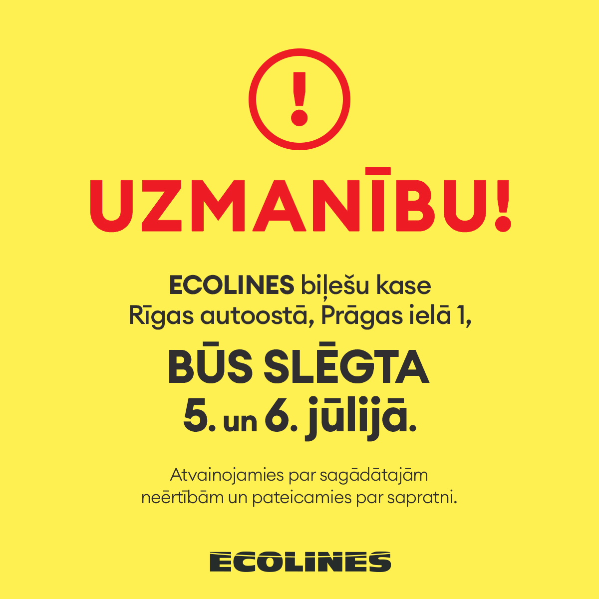 Informējam par izmaiņām darba laikā ECOLINES birojā Rīgas autoostā.
Visas biļetes pieejamas ecolines.net