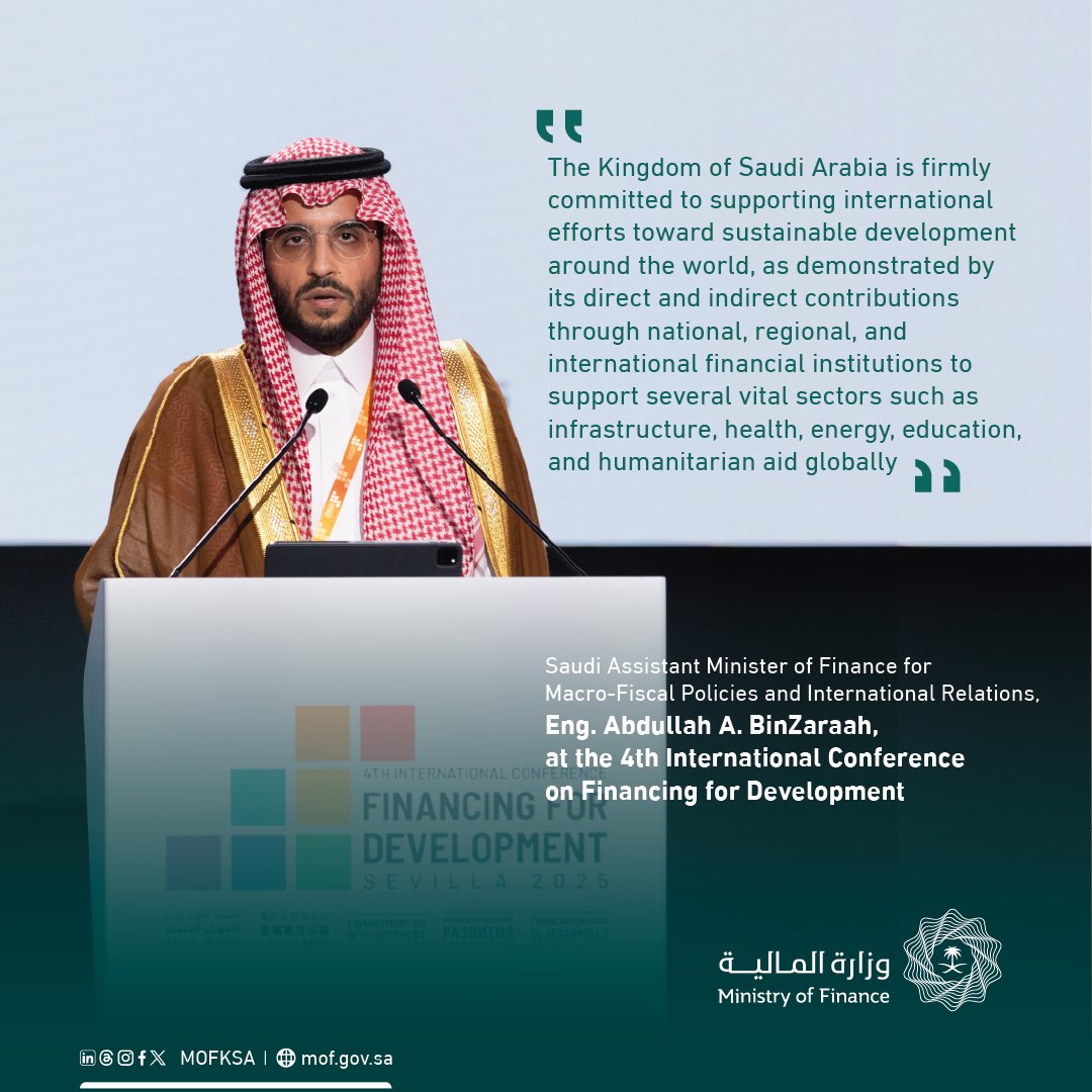 MOFKSA's tweet image. The #Saudi Assistant Minister of Finance for Macro-Fiscal Policies and International Relations, Eng. Abdullah A. BinZaraah, headed the #Saudi delegation participating in the 4th International Conference on Financing for Development, held in Seville, Spain.

#FFD4…