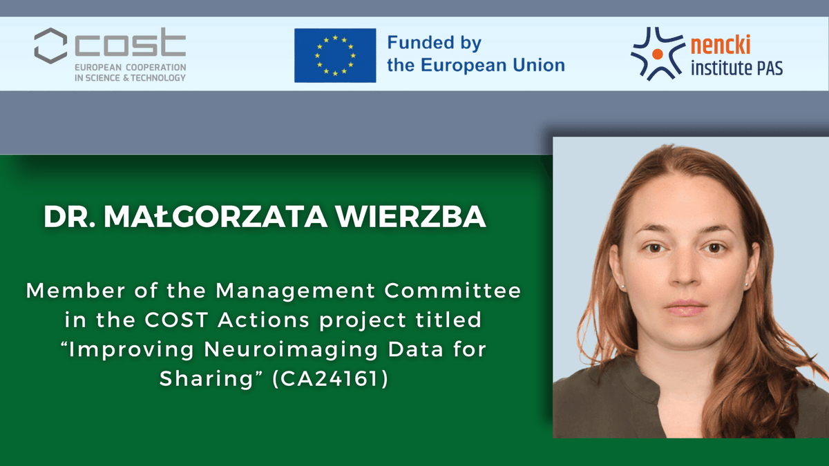 NenckiInstitute's tweet image. 📢 We are pleased to announce that dr. Małgorzata Wierzba (Laboratory of Brain Imaging, Nencki Institute) has become a member of the Management Committee in the 𝐂𝐎𝐒𝐓 𝐀𝐜𝐭𝐢𝐨𝐧𝐬 project titled “𝙢𝙥𝙧𝙤𝙫𝙞𝙣𝙜 𝙉𝙚𝙪𝙧𝙤𝙞𝙢𝙖𝙜𝙞𝙣𝙜 𝘿𝙖𝙩𝙖 𝙛𝙤𝙧 𝙎𝙝𝙖𝙧𝙞𝙣𝙜”…