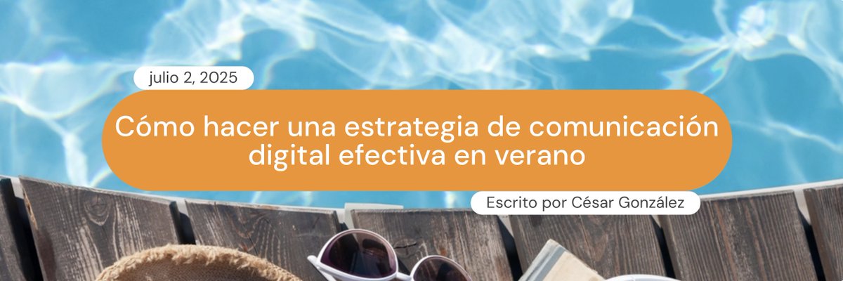 _cesargnz's tweet photo. Hoy publico en el blog de @trescom_agencia algunas ideas para conseguir una estrategia de comunicación digital efectiva en verano 🏖️.

Analizo cómo cambian los hábitos de consumo de los usuarios durante esta época y propongo seis acciones👇

https://t.co/hhjXxLB3q6 https://t.co/Lj6HD1giqP