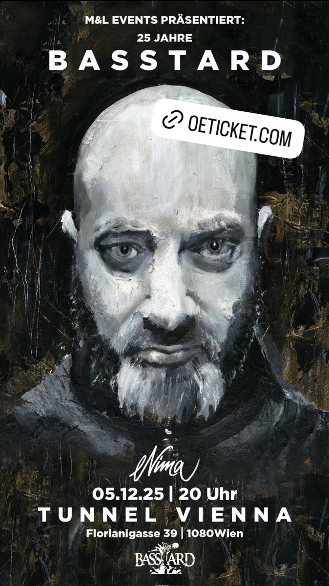 Yo Ghulz 🧟‍♀️ 

<a href="/basstard1/">BASSTARD</a> 

Feiert am 05.12.2025
In Österreich Im Tunnel Vienna 
Florianigasse 39,1080 Wien 
Einlass 20:00Uhr.

25 jahre Basstard Live 
Gönnt euch was Schandhaftes, kommt vorbei &amp; Lasst Liebe da 
oeticket.com/event/25-jahre…
#Basstard #Nima #Österreich #TunnelVienna 🤘