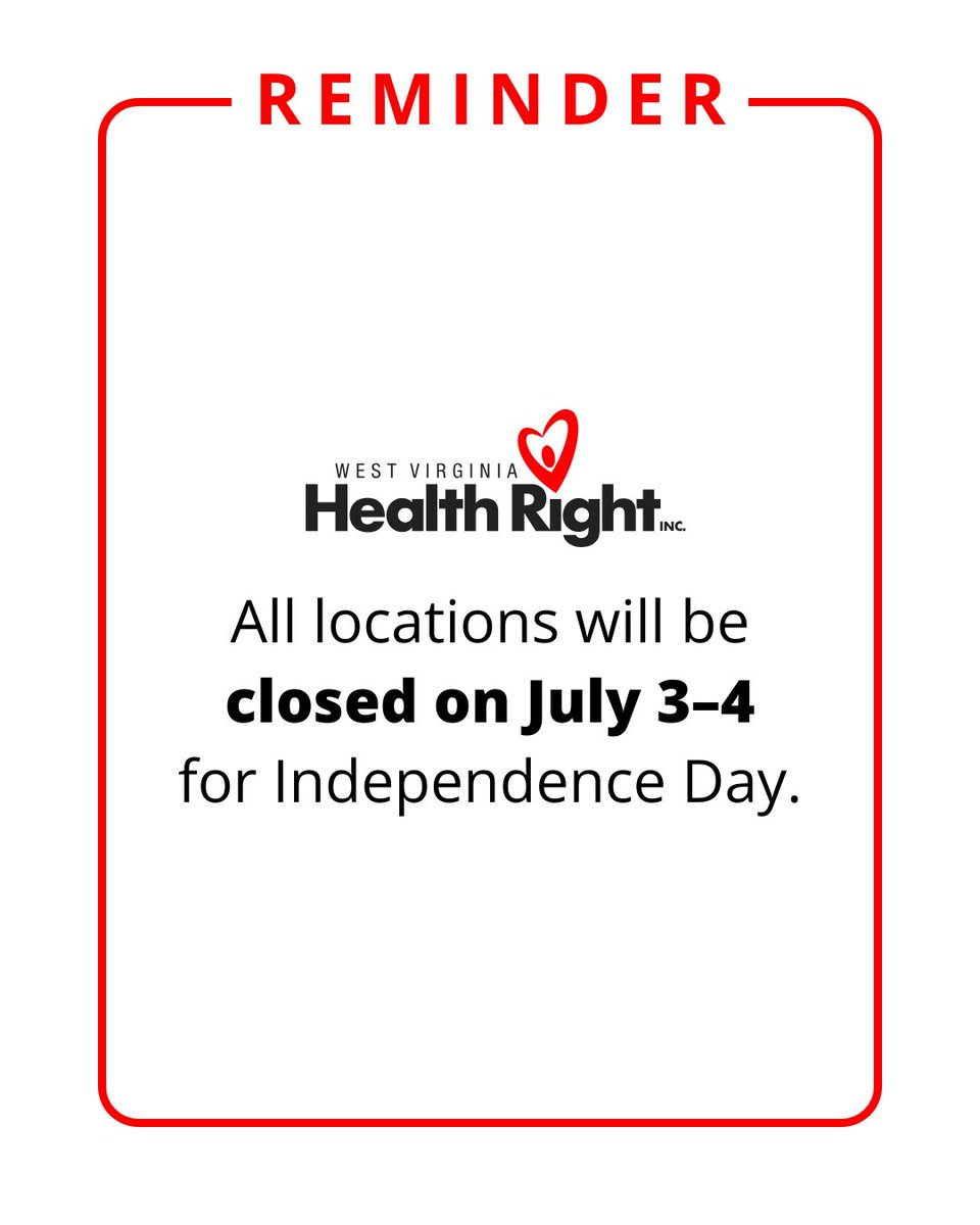 All WV Health Right locations are closed TODAY (7/3) and remain closed tomorrow 7/4 for the holiday. Happy Independence Day! 🎇