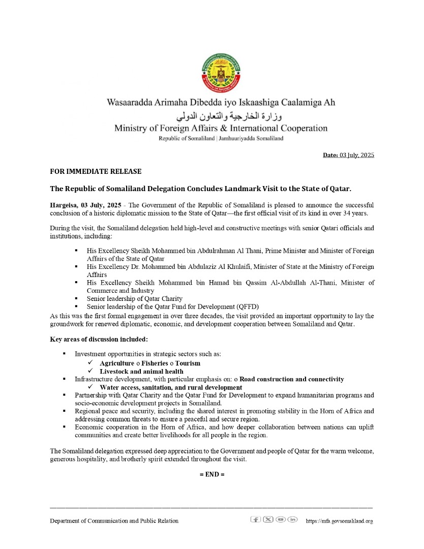 𝐈𝐦𝐦𝐞𝐝𝐢𝐚𝐭𝐞 𝐏𝐫𝐞𝐬𝐬 𝐑𝐞𝐥𝐞𝐚𝐬𝐞 - The Government of the Republic of Somaliland is pleased to announce the successful conclusion of a historic diplomatic mission to the State of Qatar -  the first official visit of its kind in over 34 years.