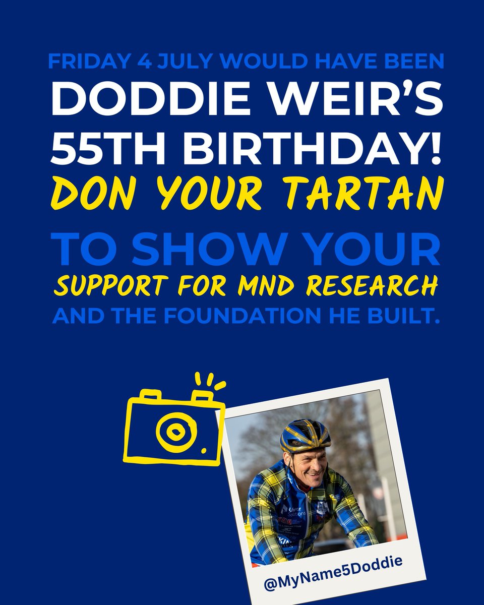 MNDoddie5's tweet image. Friday 4 July would have been Doddie’s 55th birthday and we want to use the day to celebrate the big man and raise awareness of MND by encouraging everyone to wear a little (or a lot) of tartan 💙💛
Don’t forget to snap a pic, share it and tag us!📸