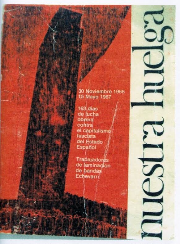 Laminaciones de Etxebarri, la huelga más larga. 

Entre 1966 y 1967, 800 trabajadores de la empresa Laminaciones de Bandas en Frío de Bizkaia protagonizaron la huelga más larga tras la guerra civil.

La huelga se inició el 30 de noviembre de 1966 y terminó el 20 de mayo de 1967.