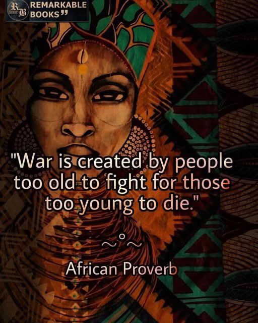 War is created by people too old to fight for ……