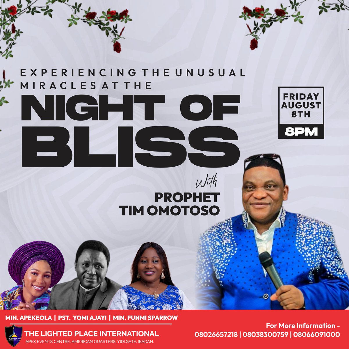 Come &amp; experience a Night of BLISS with Prophet Tim Omotoso

🗓️ Fri 8 Aug 2025
⏰ 8PM 🇳🇬
🏟️ Apex events centre, Yidi, Ibadan

Music 🎶 Ministers:
▪️ <a href="/SarahApekeola/">Iamsarahapekeola</a>
▫️ <a href="/Yomi_Ajayi/">Yomi Ajayi</a>
▪️ <a href="/Funmisparrow/">Funmi Ipadeola</a>

info: +234 80 2665 7218

Reshare &amp; invite others!
#NightofNliss #NewNigeria #Just5