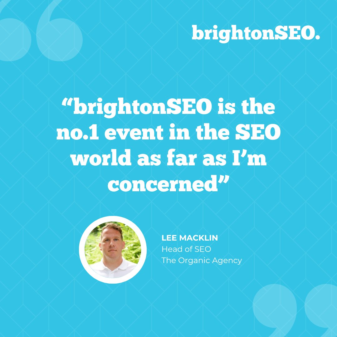 #brightonSEO is the no. 1 event in the SEO world as far as I'm concerned"

We get that choosing to attend a conference is a big decision.

That’s why we asked some recent attendees to share their thoughts — along with top tips for making the most of the experience.