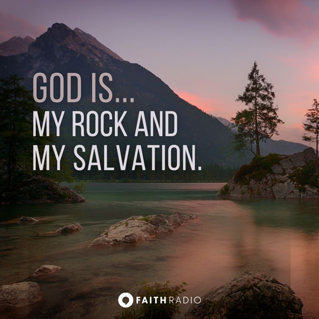 MyFaithRadio's tweet image. "Truly He is my rock and my salvation; He is my fortress, I will not be shaken." ~Psalm 62:6