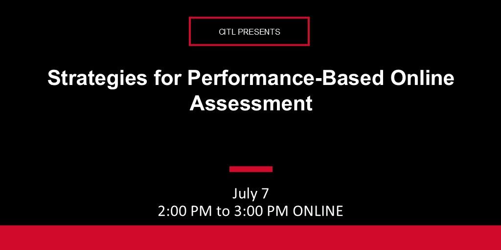 Performance-based assessments measure student achievement of higher-order thinking tasks and are often authentic, open-ended, real-world activities. Join us July 7 to discover performance-based assessments for online courses. Register at citl.niu.edu/4mXU8pC