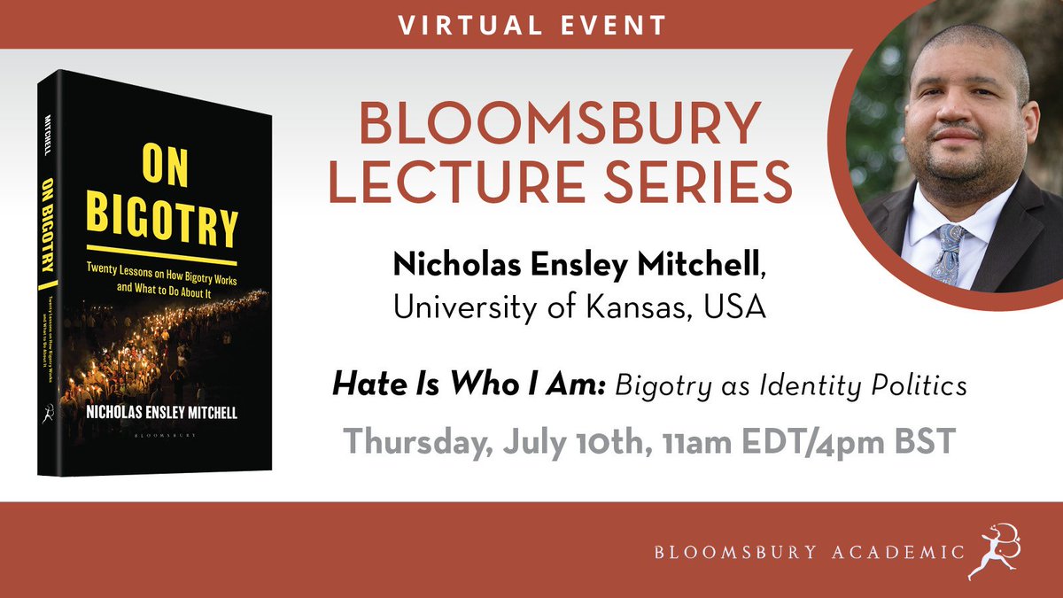 Don’t miss your chance to join us on 10 July for Bloomsbury Academic’s Lecture: ‘Hate is Who I Am'. Essayist &amp; scholar Nicholas Ensley Mitchell will explore how bigotry acts as an identity &amp; a form of identity politics.

Register for FREE: zoom.us/webinar/regist…