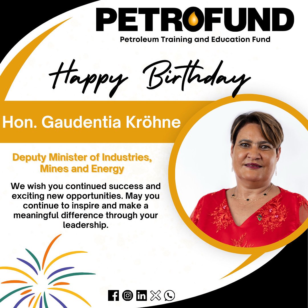 PetrofundNam's tweet photo. BEST WISHES – The Board of Trustees, Management and staff of PETROFUND would like to wish Hon. Gaudentia Kröhne, Deputy Minister of Industries, Mines and Energy a happy birthday. https://t.co/OoEEG58QEr
