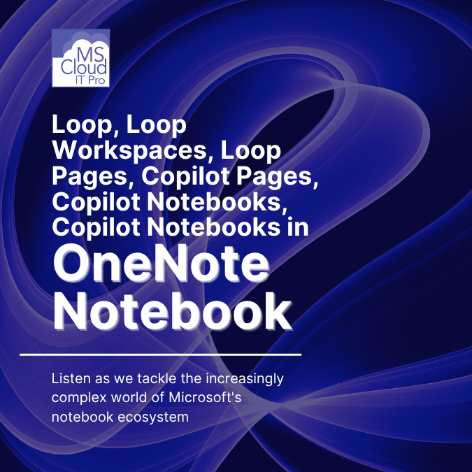 Loop. Pages. Workspaces. Copilot Notebooks… inside OneNote Notebooks?

In Episode 405, we try to untangle Microsoft’s wild notebook spaghetti. Listen today!

#M365 #MicrosoftLoop #Copilot #OneNote #ITPro #Podcast