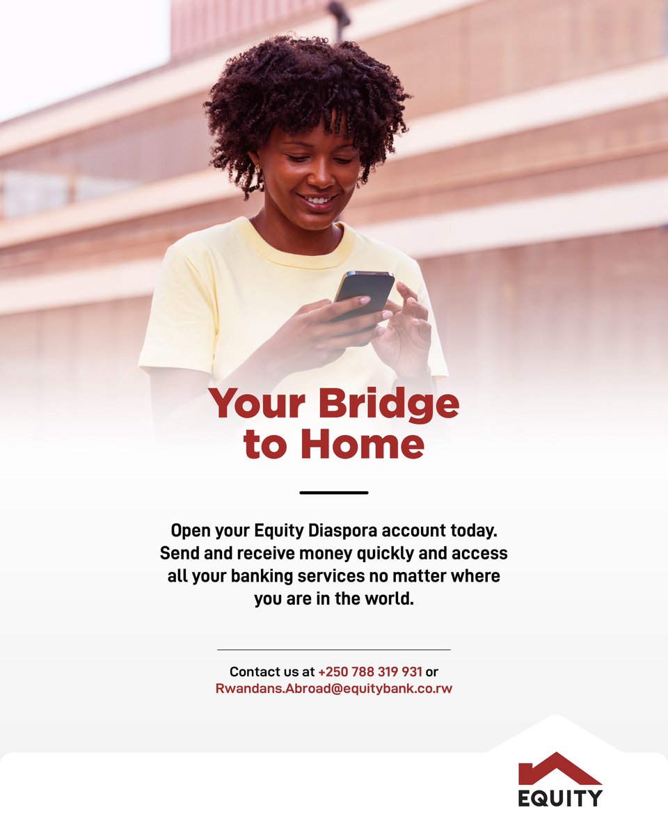 Diaspora Banking with Equity Bank means more than staying connected.
It means having a secure way to:
 
✅ Save in Rwanda
✅ Invest in real estate or business
✅ Access accounts from anywhere
✅ Support your family with ease
✅ Plan your return with confidence

Click here to get