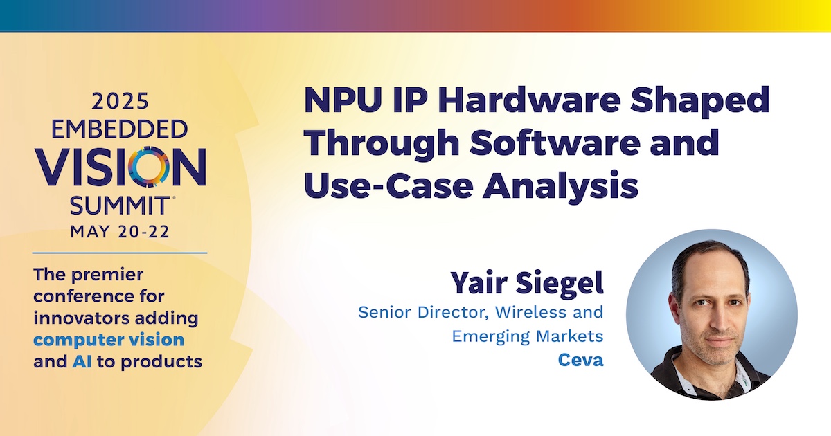 New Embedded Vision Summit Presentation from Ceva: "NPU IP Hardware Shaped Through Software and Use-case Analysis"
edge-ai-vision.com/2025/07/npu-ip…