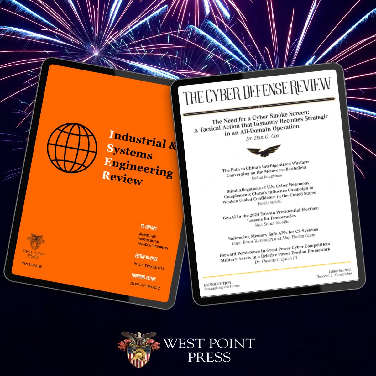 WestPointPress's tweet image. Happy 4th from West Point Press! 🎆 Spend the weekend with open access research in cyber strategy and systems innovation.
Cyber Defense Review & Industrial & Systems Engineering Review
Smart reads for curious minds: westpointpress.com/journals