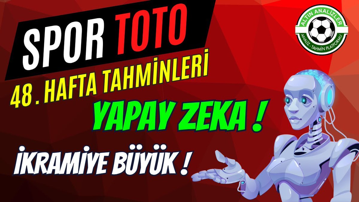 🔥 48. Hafta Spor Toto Tahminleri | Yapay Zeka Destekli KAZANAN Kuponlar! 🔥
📊 Yapay zekanın gücüyle hazırlanmış gerçekçi tahminler...

👉 Hemen izle: youtu.be/QtUnalOw_9E

#iddaa #SporToto #Bahis #FutbolTahminleri #YapayZeka #KazandıranTahminler #AltınanalizlerTV