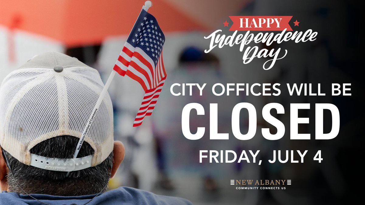 We hope you have a happy 4th of July! City offices will be closed in observance of the holiday. Trash, recycling and yard waste collection WILL NOT be affected. NAPD will continue to provide 24/7 service.

For celebration info, click here: newalbanyohio.org/independence-d…!

#NewAlbanyOhio