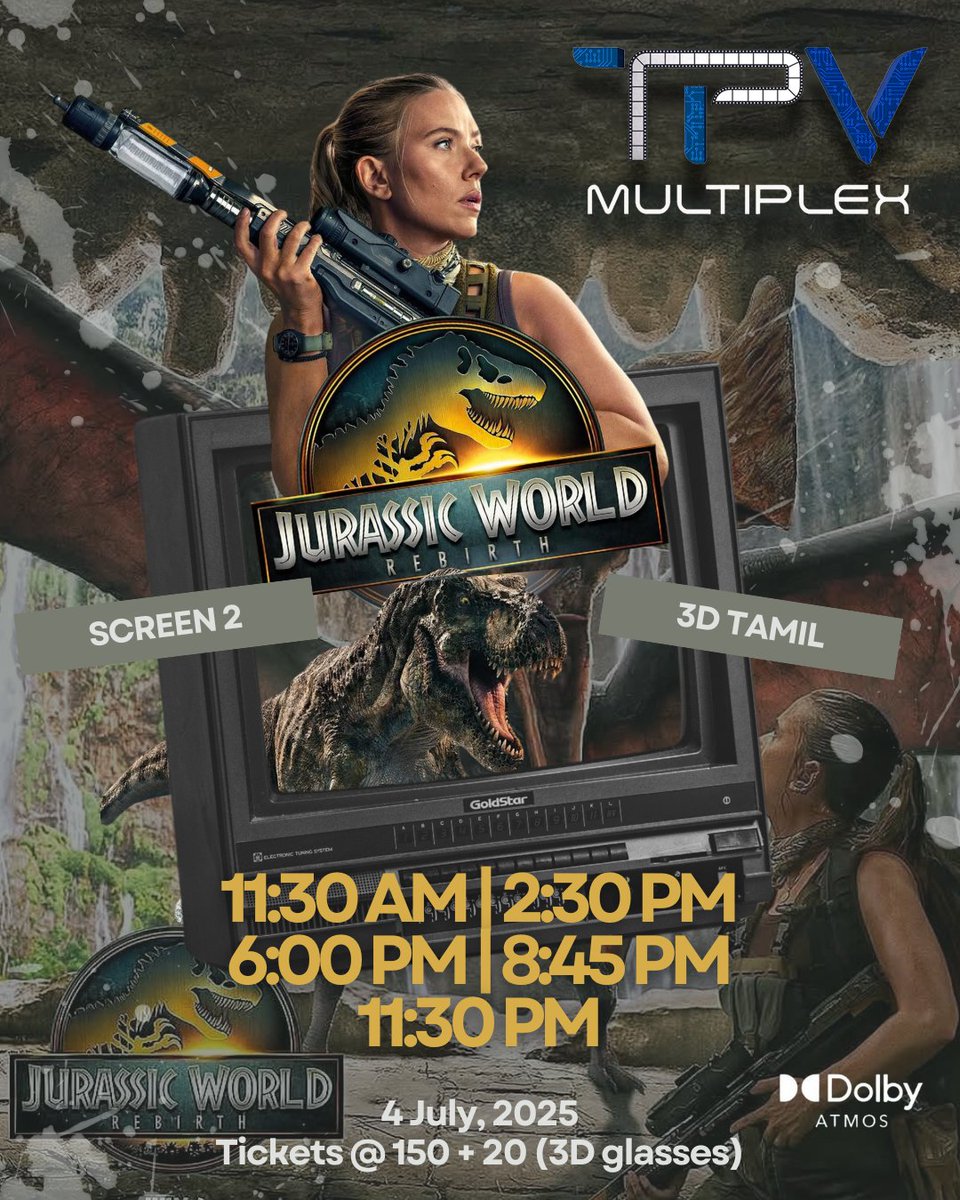 TPV Multiplex (@tpvmultiplex) on Twitter photo ๐ฆ Dinosaurs Are Backโฆ and Bigger Than Ever!
๐ฅ Feel the thrill in 3D Tamil โ only at TPV Multiplex!
๐ฌ Jurassic World: Rebirth
๐ Screen 2 | July 4
๐ Showtimes:
11:30 AM | 2:30 PM | 6:00 PM | 8:45 PM | 11:30 PM
๐ง Dolby Atmos
๐ 3D Experience
๐๏ธ Tickets @ โน150 + โน20 for 3D ๐ฆ Dinosaurs Are Backโฆ and Bigger Than Ever!
๐ฅ Feel the thrill in 3D Tamil โ only at TPV Multiplex!
๐ฌ Jurassic World: Rebirth
๐ Screen 2 | July 4
๐ Showtimes:
11:30 AM | 2:30 PM | 6:00 PM | 8:45 PM | 11:30 PM
๐ง Dolby Atmos
๐ 3D Experience
๐๏ธ Tickets @ โน150 + โน20 for 3D