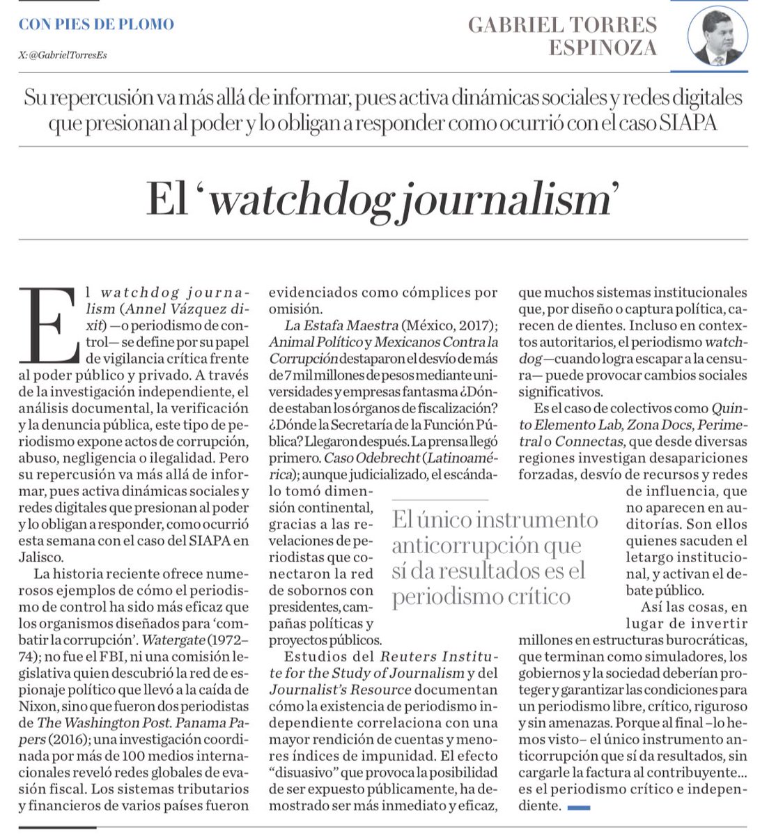 El ‘watchdog journalism’ no es solo una práctica periodística: es una función esencial para la democracia. 
Donde las instituciones fallan o se burocratizan, el periodismo crítico es un mecanismo eficaz de fiscalización.
Su rol no es ornamental, es disuasivo.