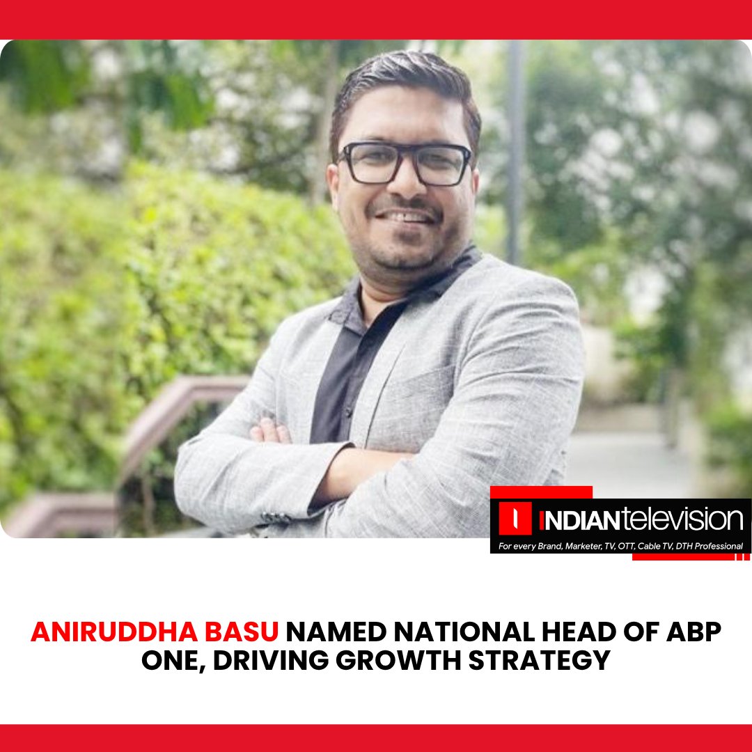 Aniruddha Basu named national head of ABP One, driving growth strategy

indiantelevision.com/television/tv-…